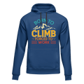 Climbing Born To Climb Forced To Work Unisex Hoodie